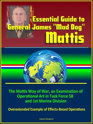 cover image of Essential Guide to General James "Mad Dog" Mattis